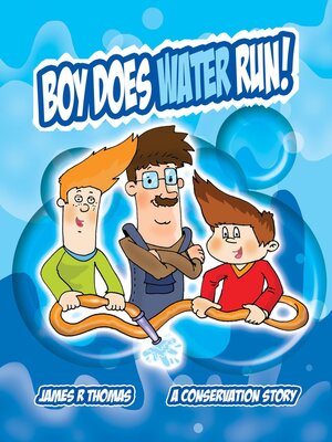 cover image of Boy Does Water Run!